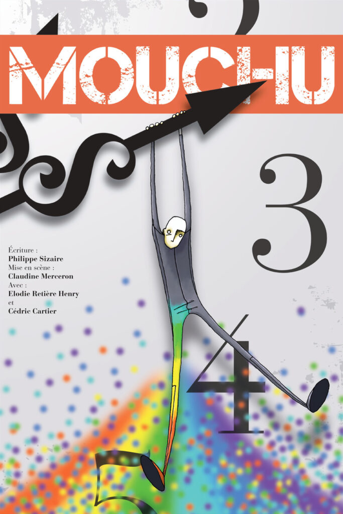 Affiche de théâtre : Mouchu - Théâtre d'ici ou d'ailleurs